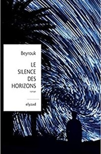 Beyrouk - Le silence des horizons