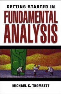 Michael Thomsett C. - Getting Started in Fundamental Analysis