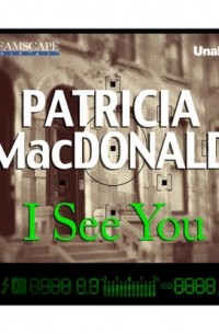 Патриция Макдональд - I See You