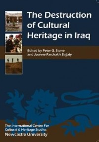  - The Destruction of Cultural Heritage in Iraq