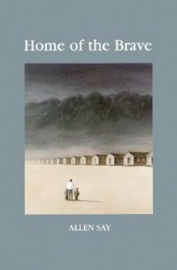 Allen Say - Home of the Brave