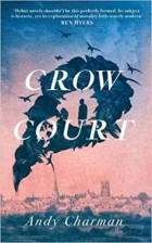 Энди Чарман - Crow Court