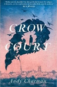 Энди Чарман - Crow Court