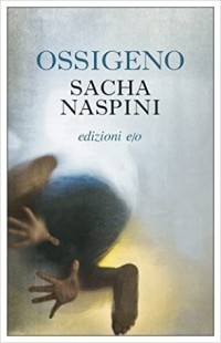 Sacha Naspini - Ossigeno