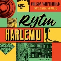 Колсон Уайтхед - Rytm Harlemu