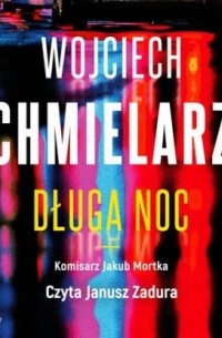 Войцех Хмелаж - Długa noc