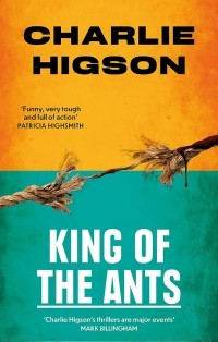 Чарли Хигсон - King Of The Ants