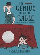 Евгений Ельчин - The Genius Under the Table: Growing Up Behind the Iron Curtain