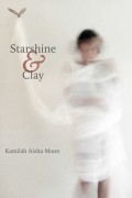 Kamilah Aisha Moon - Starshine &amp; Clay