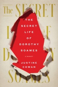 Джастин Коуэн - The Secret Life of Dorothy Soames