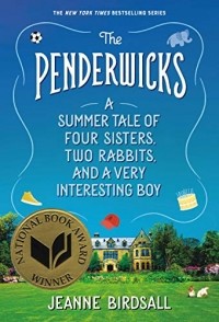 Jeanne Birdsall - The Penderwicks: A Summer Tale of Four Sisters, Two Rabbits, and a Very Interesting Boy