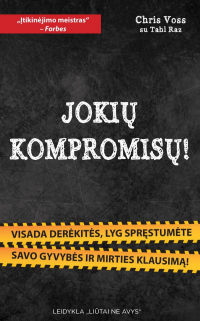  - Jokių kompromisų!