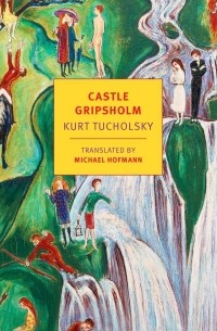 Kurt Tucholsky - Castle Gripsholm