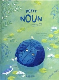Джеральдина Эльшнер - Petit Noun L'hippopotame bleu des bords du Nil