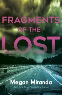 Меган Миранда - Fragments of the Lost