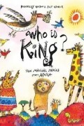 Беверли Найду - Who Is King?: Ten Magical Stories from Africa