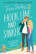 Тесса Бейли - Hook, Line, and Sinker