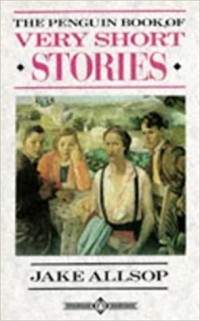 Jake Allsop - The Penguin Book of Very Short Stories