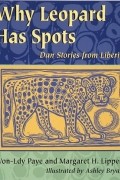  - Why Leopard Has Spots: Dan Stories from Liberia