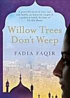 Fadia Faqir - Willow Trees Don&#039;t Weep