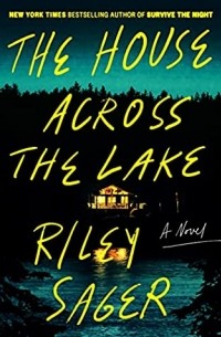 Riley Sager - The House Across the Lake