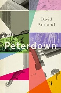 David Annand - Peterdown: An epic social satire, full of comedy, character and anarchic radicalism