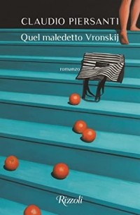 Клаудио Пьерсанти - Quel maledetto Vronskij