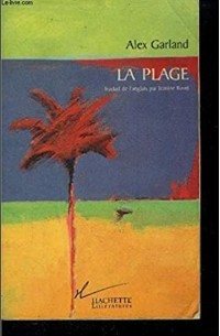 Алекс Гарленд - La Plage