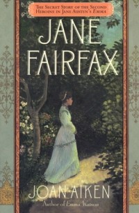 Joan Aiken - Jane Fairfax