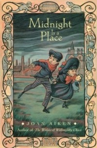 Joan Aiken - Midnight Is a Place
