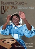 Нэнси Чурнин - Beautiful Shades of Brown: Laura Wheeler Waring, Artist