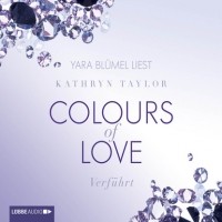 Кэтрин Тейлор - Verf?hrt - Colours of Love 4