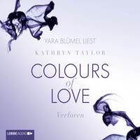 Кэтрин Тейлор - Verloren - Colours of Love 3