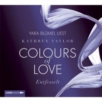 Кэтрин Тейлор - Entfesselt - Colours of Love