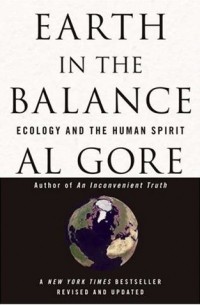 Альберт Гор - Earth in the Balance: Ecology and the Human Spirit