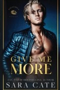 Сара Кейт - Give Me More