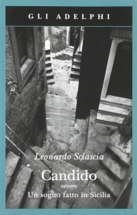 Леонардо Шаша - Candido, ovvero Un sogno fatto in Sicilia