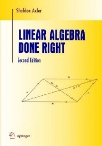 Sheldon Axler - Linear Algebra Done Right