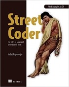 Sedat Kapanoglu - Street Coder: The rules to break and how to break them