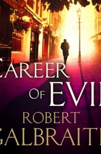 Robert Galbraith - Career of Evil