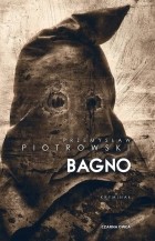 Przemysław Piotrowski - Bagno