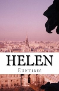 Еврипид  - Helen