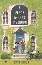 Kate Albus - A Place to Hang the Moon