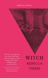Rebecca Tamás - Witch
