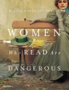 Stefan Bollmann - Women Who Read Are Dangerous