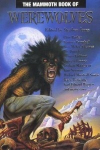 без автора - The Mammoth Book of Werewolves (сборник)