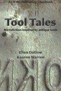 Каарон Уоррен - Tool Tales: Microfiction Inspired By Antique Tools