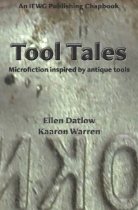Каарон Уоррен - Tool Tales: Microfiction Inspired By Antique Tools