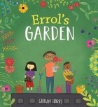 Gillian Hibbs - Errol’s Garden