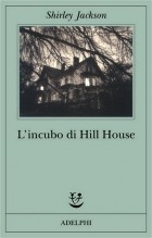 Ширли Джексон - L&#039;incubo di Hill House
